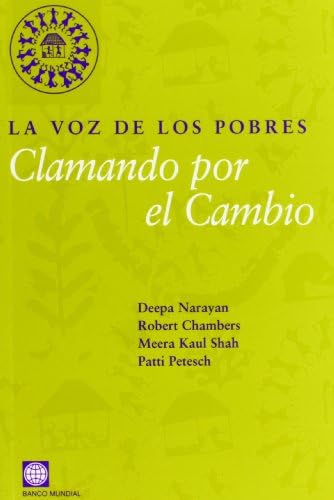 La voz de los pobres. Clamando por el cambio (Spanish Edition) (9788484761068) by MUNDIAL, BANCO