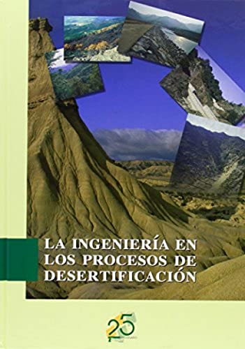 9788484761136: La ingeniera en los procesos de desertificacin (Agricultura)