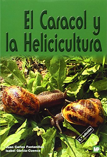 9788484761150: El caracol y la Helicicultura (SIN COLECCION)