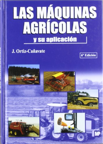 9788484761174: MQUINAS AGRCOLAS Y SU APLICACIN, LAS