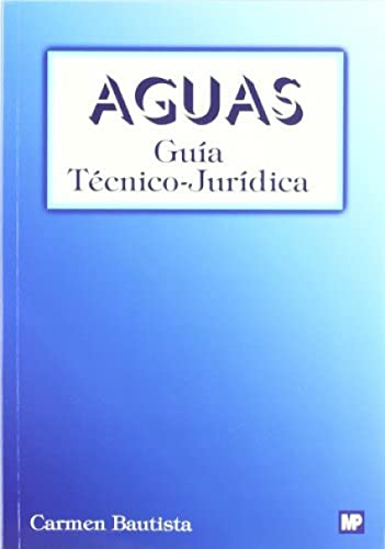 Aguas. Guia tecnico-juridica