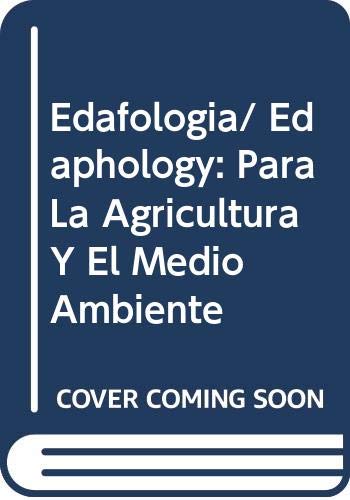 9788484761488: EDAFOLOGA: PARA LA AGRICULTURA Y EL MEDIO AMBIENT