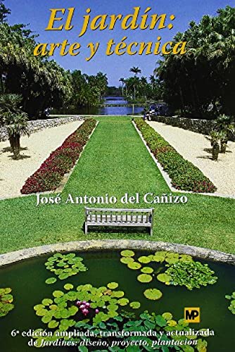 9788484761686: El jardn: Arte y tcnica. (6 ed. Ampl. Act.) (Jardinera)