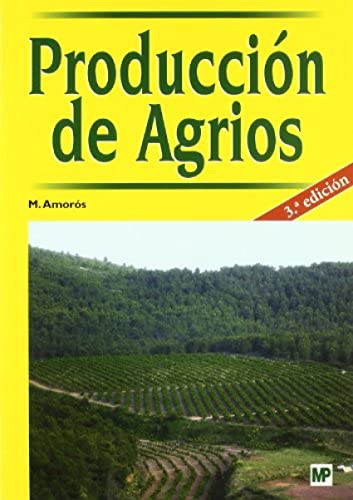 Imagen de archivo de produccion de agrios manuel amoros 3 edicion mundiprensa a la venta por DMBeeBookstore