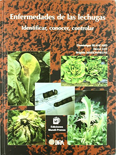 Stock image for ENFERMEDADES DE LAS LECHUGAS. IDENTIFICAR, CONOCER Y CONTROLAR for sale by Zilis Select Books