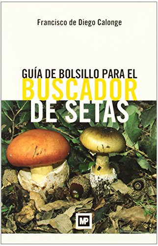 Stock image for GUA DE BOLSILLO PARA EL BUSCADOR DE SETAS for sale by Antrtica