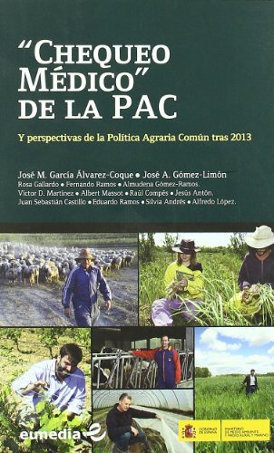 Imagen de archivo de Chequeo Mdico de la PAC Y Perspectivas de la Poltica Agracia Comn tras 2013 a la venta por OM Books