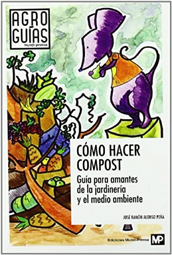 Stock image for COMO HACER COMPOST GUIA PARA AMANTES DE LA JARDINE for sale by Antrtica