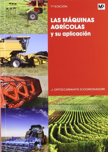 9788484764311: Las mquinas agrcolas y su aplicacin