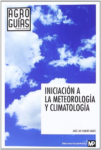 IniciaciÃ³n a la meteorologÃ­a y climatologÃ­a (9788484765103) by FUENTES YAGUE, JOSE LUIS