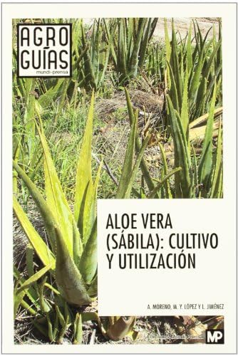 Stock image for Aloe vera, sbila : cultivo y utilizacin for sale by Revaluation Books
