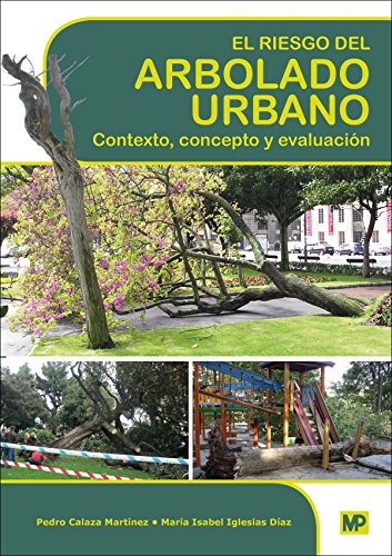 9788484766353: El riesgo del arbolado urbano. Contexto, concepto y evaluacin (Forestales)