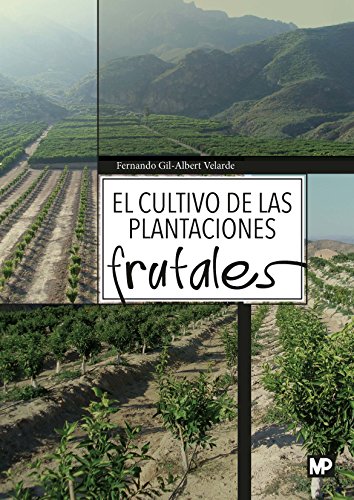Stock image for EL CULTIVO DE LAS PLANTACIONES FRUTALES for sale by Hilando Libros
