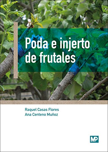 Stock image for PODA E INJERTO DE FRUTALES for sale by KALAMO LIBROS, S.L.