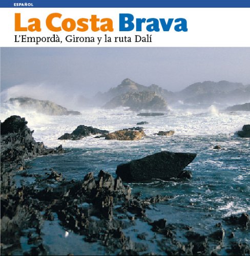 Stock image for La Costa Brava : l'Empord, Girona y la ruta Dal (Srie 4) for sale by medimops
