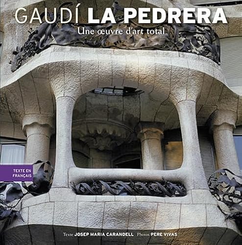 Imagen de archivo de La Pedrera: Une Oeuvre D?art Total a la venta por Reuseabook