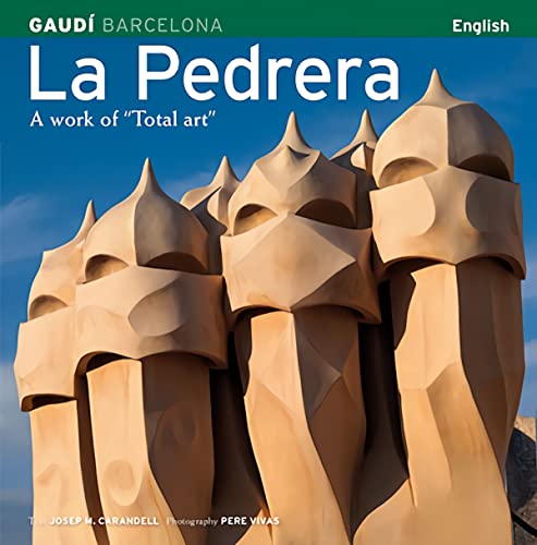 La Pedrera, a work of Total art: A work of â€œTotal artâ€ (9788484780205) by Vivas Ortiz, Pere; Carandell I RobustÃ©, Josep M.