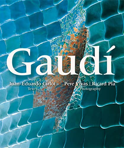 Gaudi - Pla Ricard, Vivas Pere, Cirlot Juan Eduardo