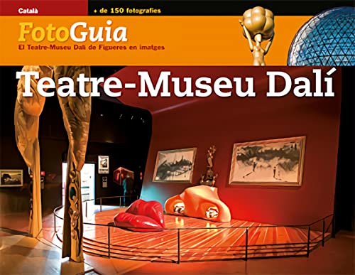 9788484782865: Teatre-Museu Dal: El Teatre-Museu Dal de Figueres en imatges (FotoGuies)