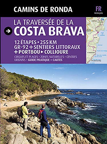 Beispielbild fr Camins de Ronda, la traverse de la Costa Brava: Camins de Ronda zum Verkauf von Gallix