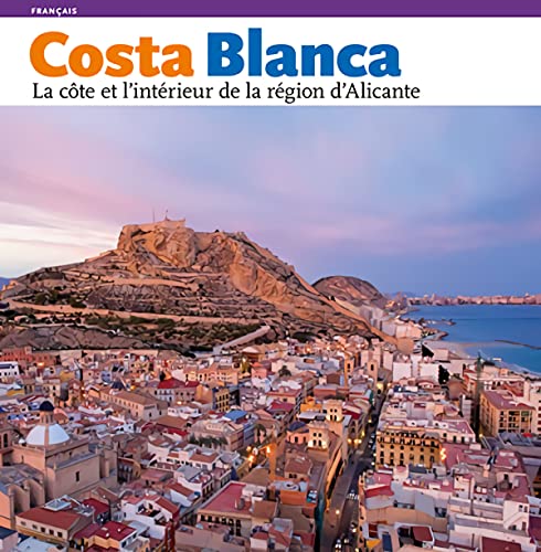 COSTA BLANCA, LA COTE A L'INTERIEUR DE LA REG.D'ALICANT - Pérez Sánchez, Rafa