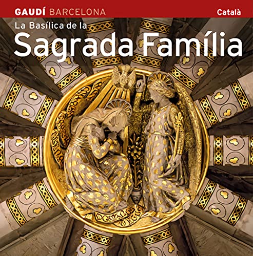 Beispielbild fr La Baslica de la Sagrada Famlia zum Verkauf von Hamelyn