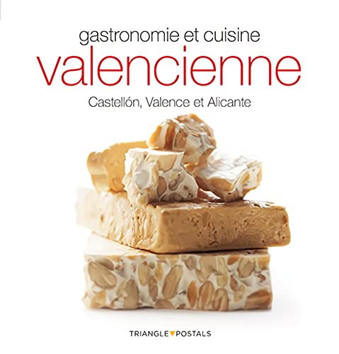 Stock image for Gastronomie et cuisine valencienne : Castelln, Valence et Alicante for sale by Revaluation Books