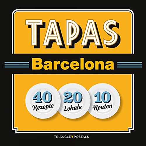 9788484785989: Tapas Barcelona: 40 Rezepte 20 Lokale 10 Routen