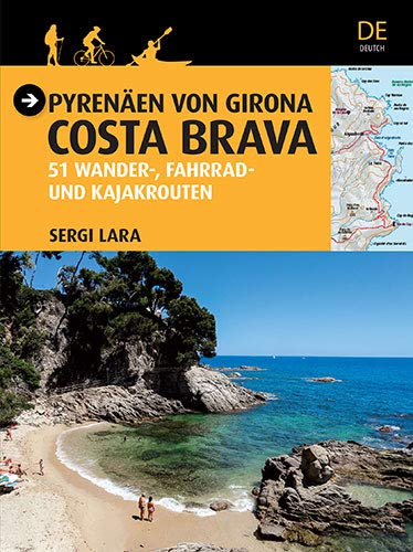 9788484786788: Pyrenen von Girona. Costa Brava. 51 Wander-. Fahrrad- und kajakrouten (Guia & Mapa)