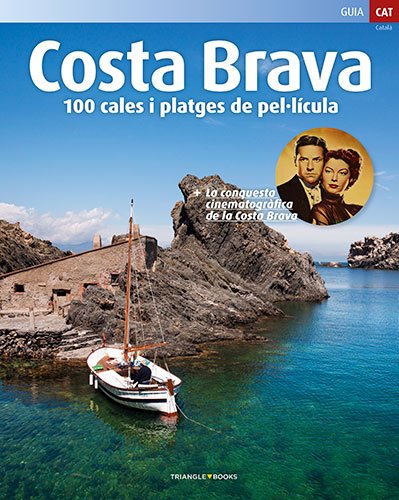 Beispielbild fr Costa Brava: 100 Cales i platges de pel licula zum Verkauf von AG Library