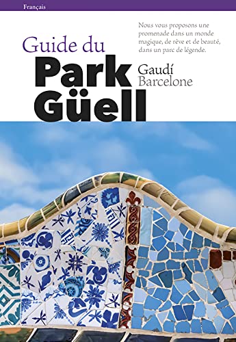 Stock image for Guide Du Park Gell [Broch] Liz Rodrguez, Josep; Vivas Ortiz, Pere et de Lataillade, Barbara for sale by BIBLIO-NET