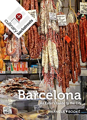 Beispielbild fr Culinary Backstreet Barcelona: An Eater's Guide to the City zum Verkauf von SecondSale