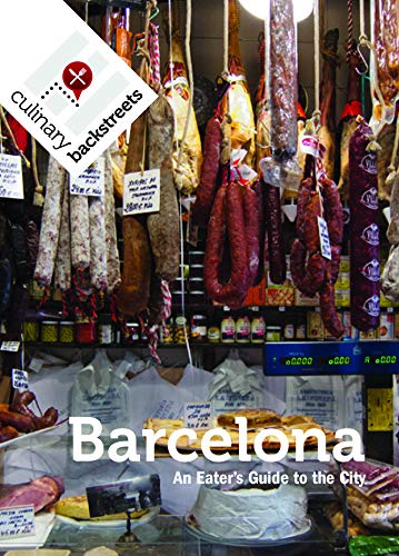 Stock image for Culinary Backstreet Barcelona: An Eater's Guide to the City for sale by SecondSale