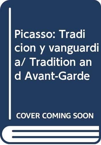 9788484800910: Picasso: Tradicion y vanguardia/ Tradition and Avant-Garde