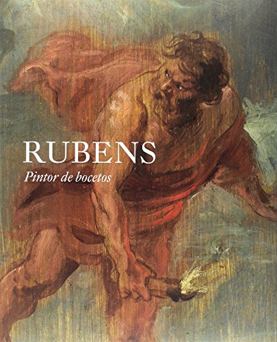 Imagen de archivo de RUBENS: PINTOR DE BOCETOS a la venta por KALAMO LIBROS, S.L.