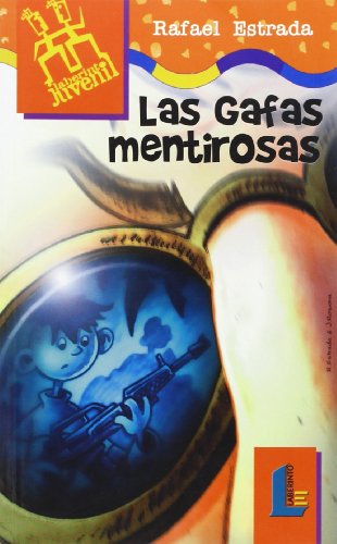 Imagen de archivo de GAFAS MENTIROSAS, LAS A PARTIR DE 9 AOS a la venta por Zilis Select Books