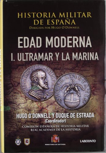 Imagen de archivo de Historia Militar de Espana: Edad moderna. l. Ultramar y la marina (Spanish Edition) a la venta por The Book Bin