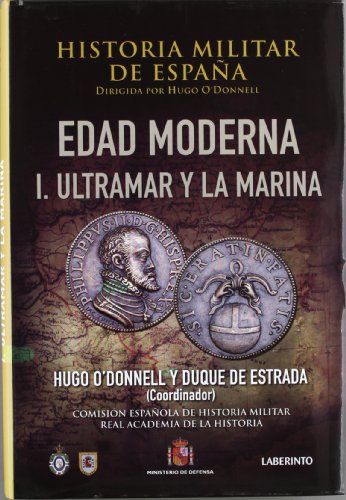 Stock image for Historia Militar de Espana: Edad moderna. l. Ultramar y la marina (Spanish Edition) for sale by The Book Bin