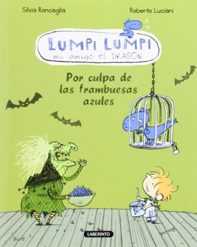 Imagen de archivo de POR CULPA DE LAS FRAMBUESAS AZULES/LUMPI LUMPI MI AMIGO EL DRAGON a la venta por Siglo Actual libros