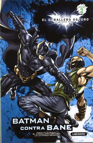 Stock image for El caballero oscuro: Batman contra Bane (Spanish Edition) (El Caballero Oscuro: La Leyenda Renace, Nivel 2) for sale by Better World Books