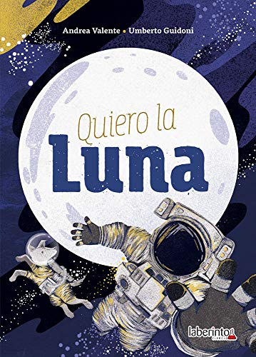 Beispielbild fr QUIERO LA LUNA. zum Verkauf von KALAMO LIBROS, S.L.