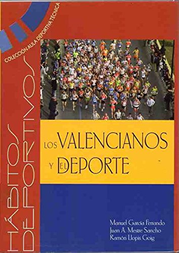 Stock image for Los Valencianos y el deporte. Hbitos deportivos. for sale by Librera Astarloa