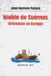 Imagen de archivo de Niebla de Cuernos (Entreacto en Europa). Edicin, estudio introductorio y notas de Jess Glvez y Jos Esteban. a la venta por Librera y Editorial Renacimiento, S.A.