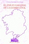 9788484850830: El exilio gallego de la Guerra civil