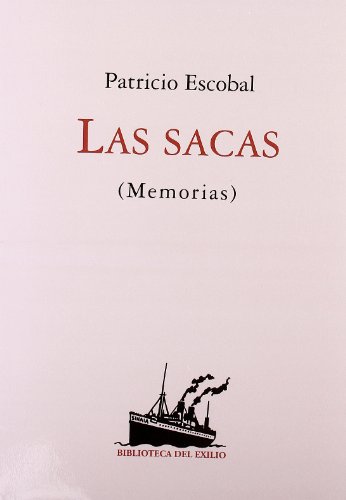 Stock image for Las sacas (Memorias). Edicin de Mara Teresa Gonzlez de Garay for sale by Iridium_Books