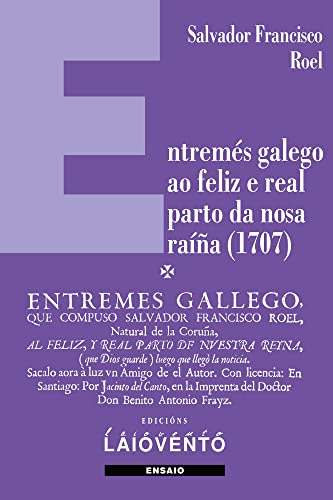 Beispielbild fr Entrems galego ao feliz e real parto da nosa raa (1707) zum Verkauf von AG Library