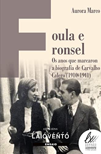 Stock image for Foula e ronsel: Os anos que marcaron a biografa de Carvalho Calero (1910-1941) for sale by AG Library