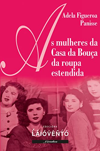 Imagen de archivo de As mulheres da Casa da Boua da roupa estendida (Narrativa, Band 399) a la venta por medimops