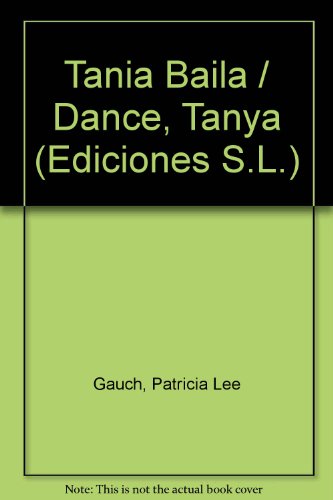Beispielbild fr Tania Baila / Dance, Tanya (Ediciones S.L.) (Spanish Edition) zum Verkauf von Iridium_Books