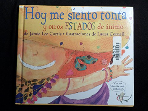 Hoy me siento tonta y otros estados de a (Spanish Edition) (9788484880400) by Curtis, Jamie Lee